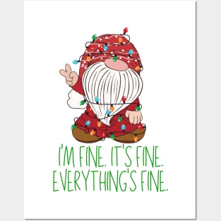 Christmas Gnome I'm Fine It's Fine Everything's Fine Posters and Art